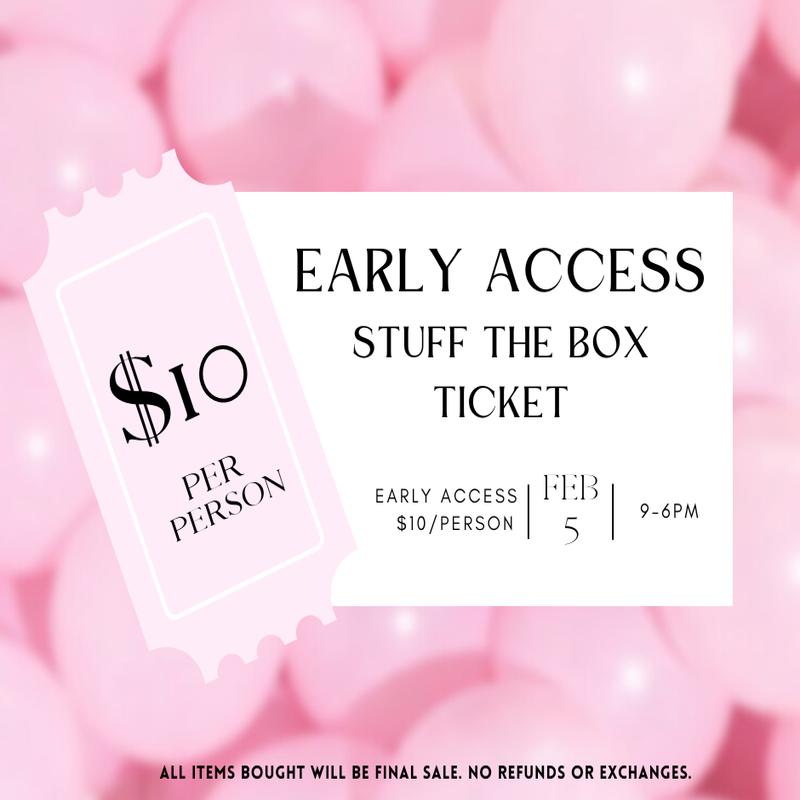 $10 Early Access Ticket 2026 STUFF THE BOX